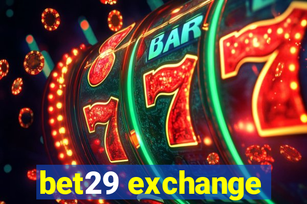bet29 exchange